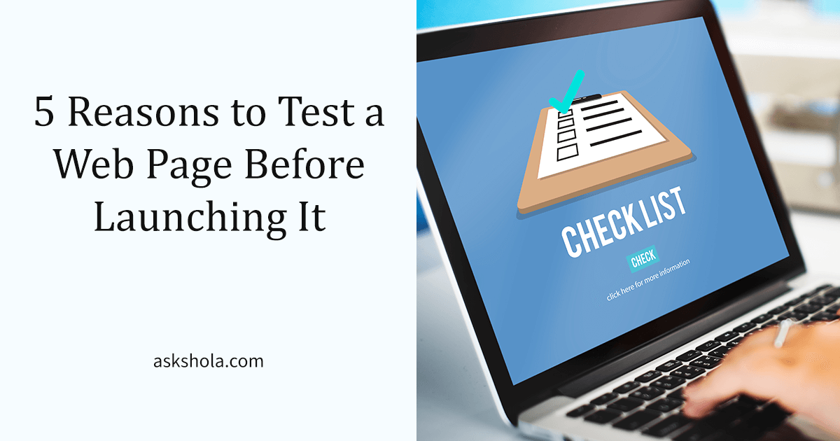 5 Reasons to Test a Web Page Before Launching It